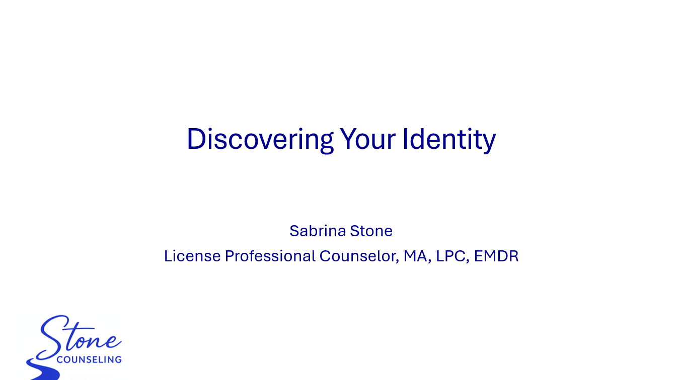 Discovering Your Identity - Stone Counseling